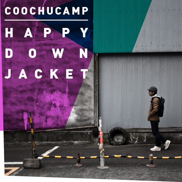 COOCHUCAMP クーチューキャンプ Happy down jacket ハッピーダウンジャケット